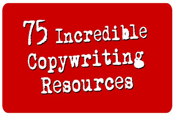 You are currently viewing 75 Resources for Writing Incredible Copy that Converts